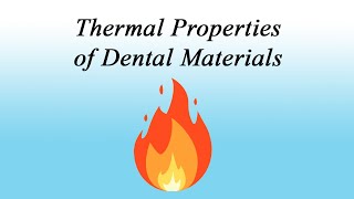 Thermal Properties of Dental Materials  الصفات الحرارية للمواد في طب اسنان [upl. by Eityak]