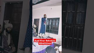 Azad Khan Bahraichi islamicnewchannel786 [upl. by Eddi56]