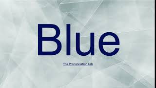 Blue Pronunciation How to Pronounce Blue  Learn How to Say Blue Correctly [upl. by Ahsilek]