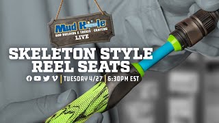 Mud Hole Live Skeleton Style Reel Seats – 427 at 630 PM EST [upl. by Penelopa]