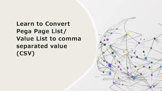 Learn to Convert Pega Page List Value List to comma separated value CSV and vice versa pega [upl. by Cecily547]