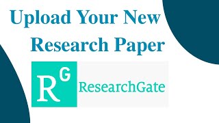 How to Upload your New Research Paper in ResearchGate [upl. by Ayiak]