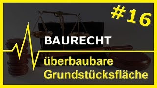 16 Baurecht  überbaubare Grundstücksfläche [upl. by Dwayne]