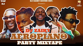 2024 AFROPIANO PARTY MIX  DJ ZAIKY  BEST AMAPIANO 2024  davido shallipopi burnaboy asake [upl. by Eiramait770]