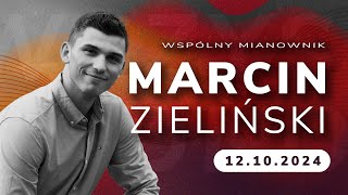 Marcin Zieliński  Wspólny Mianownik 12102024 [upl. by Allesor]