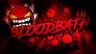 BloodBath VERIFIED Auto Level  Geometry Dash Verified By RiverrYT [upl. by Asilanom266]