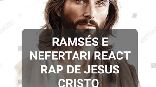 RAMSÉS E NEFERTARI REACT TO RAP DE JESUSHENRIQUE MENDONÇAGC¿ORIGINALCon sub en españolDaNAiKa [upl. by O'Neill]