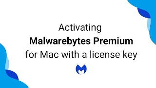 Activate Premium features on Malwarebytes for Mac with a license key [upl. by Adigun]