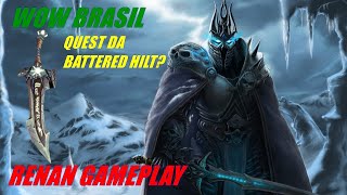 WOW BRASIL COMO FAZER A QUEST  BATTERED HILT [upl. by Niai]