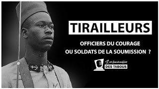 Tirailleurs  Officiers du courage ou Soldats de la soumission [upl. by Teodorico205]