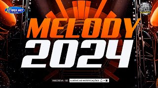 🟥 SET DE MELODY 2024 FEVEREIRO 2024 MELODY ROMANTICO 2024  MELODY MACHUCANTE 2024 VOL 01 [upl. by Tatman]