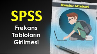 SPSS frekans tabloların girilmesi  SPSS dersleri [upl. by Anomar932]