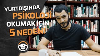 Yurtdışında Psikoloji Okumak İçin 5 Neden [upl. by Kirtley]