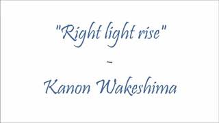 ED FULL Lyrics DanMachi Right Light Rise Kanon Wakeshima [upl. by Dahraf]