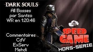 Speed Game Horssérie Dark Souls All Bosses en 12046 par Santzo [upl. by Eiznikcm]