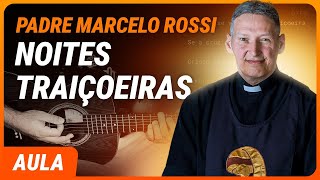 NOITES TRAIÇOEIRAS  Padre Marcelo Rossi  Como tocar no violão [upl. by Winou]