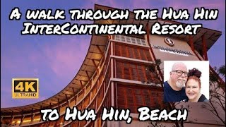 A walk through the InterContinental Resort Hua Hin to Hua Hin Beach [upl. by Ketty507]