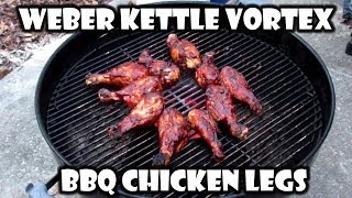 Weber BBQ Chicken Legs  Weber Kettle Vortex Chicken Legs [upl. by Corilla181]