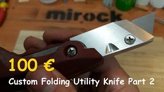 Homemade Folding Utility Knife Part 2 [upl. by Tom702]