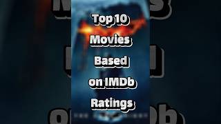 Top 10 Movies Based on IMDb Ratings shorts [upl. by Emalee107]