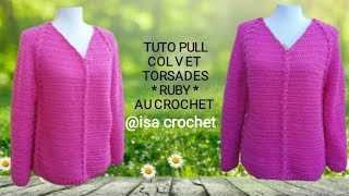 TUTO pull quot Ruby quot top down col V et torsades au crochet sans coutures isacrochet [upl. by Nos]