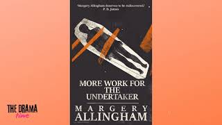 More Work For The Undertaker  Margery Allingham  DRAMA TIME with BBC [upl. by Fredkin162]