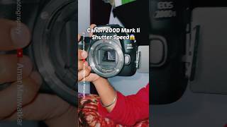 canon 200D Mark II Shutter Speed Test 😱shorts india speed photography shortsfeed ytshorts [upl. by Assirehc]