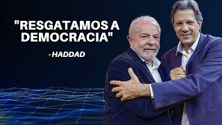 Fernando Haddad quotResgatamos a democracia no Brasilquot [upl. by Oidivo]