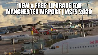 New Free Manchester Airport Upgrade for MSFS 2020  Using EGCC from Macco Simulations [upl. by Det]