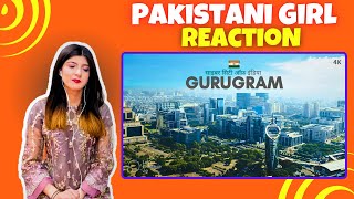 Pakistani Girl React To Gurugram City  Singapore Of India 🇮🇳  Safa Gardazi [upl. by Bethel]