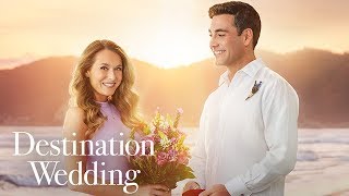 Destination Wedding starring Alexa PenaVega and Jeremy Guilbaut  Hallmark Channel [upl. by Sharos]