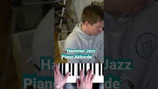 Hammer Jazz Piano Akkorde shorts jazzakkorde jazzklavier jazzpiano [upl. by Topliffe]