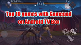 Top 10 Games with Gamepad on Android TV Box [upl. by Ezarra]