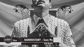 Kadebostany  Save Me Ash Remix [upl. by Akimal]