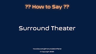 How to Pronounce Surround Theater CORRECTLY  Pronunciation Planet [upl. by Omle]