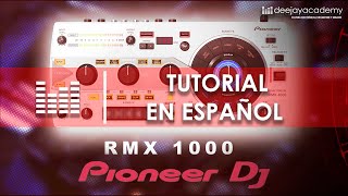 RMX 1000 Pioneer DJ Tutorial en español 🎚Parte 1 [upl. by Michail]