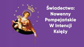 Nowenny pompejańskie w intencji księży Świadectwa [upl. by Drus]