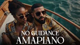 No Guidance  Amapiano Remix quotDj Amaquot drake amapiano remix [upl. by Hennie676]