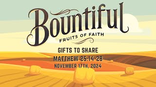 Bountiful Gifts to Share [upl. by Dowlen]