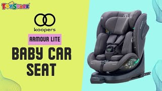 KOOPERS Armour Lite Baby Car Seat Review by TOYSPARK Malaysia [upl. by Alimhaj783]