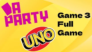 Da Party Uno  Game 3  Full Game [upl. by Guinna632]