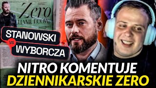 NITRO KOMENTUJE DZIENNIKARSKIE ZERO  GAZETA WYBORCZA [upl. by Ariad113]