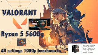 Ryzen 5 5600g no GPU Valorant all settings 1080p benchmarks [upl. by Agate869]