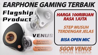 EARPHONE GAMING TERBAIK  EARPHONE PRO PLAYER  SGOR VENUS ada micnyabisa open mic [upl. by Amaty960]