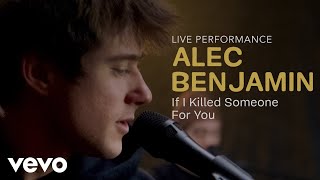 Alec Benjamin  quotIf I Killed Someone For Youquot Live Performance  Vevo [upl. by Haceber]