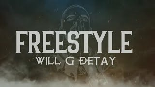 WILL G DETAY FREESTYLE LYRICS VISUALIZER [upl. by Eibmab160]