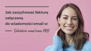 Jak zaszyfrować fakturę załączaną do wiadomości email w Subiekcie nexonexo PRO [upl. by Laertnom]