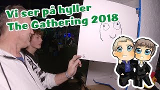 Vi ser på hyller på The Gathering 2018 [upl. by Dail]