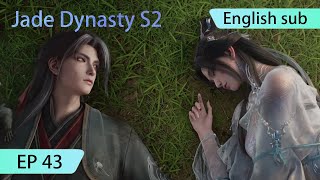 ENG SUB  Jade Dynasty season 2 EP43 Part4 trailer [upl. by Bonns]