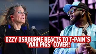 Ozzy Osbourne Reacts to T Pains War Pigs Cover [upl. by Skylar]